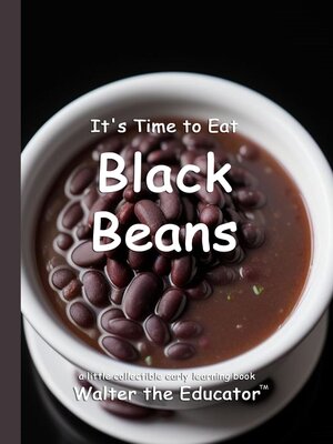 cover image of It's Time to Eat Black Beans